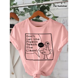 Don't let pigeons teach Graphic Print T-shirt, Short Sleeve Crew Neck Casual Top for Summer & Spring, Women's Clothing